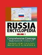 Russia Encyclopedia - Volume 1: Comprehensive Coverage - History from Ivan the Terrible to Putin, Official Reports and Guides, Economy, Society, Cultu