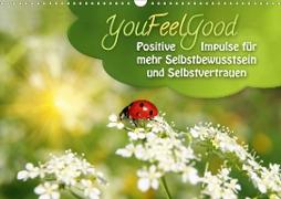 YouFeelGood - Positive Impulse für mehr Selbstbewusstsein und Selbstvertrauen (Wandkalender 2020 DIN A3 quer)