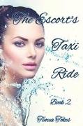 The Escort's Taxi Ride 2: An Erotica Short Story (Straight)