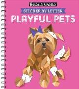 Brain Games - Sticker by Letter: Playful Pets (Sticker Puzzles - Kids Activity Book)