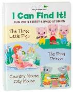 I Can Find It! Fun with 3 Best-Loved Stories (Large Padded Board Book): The Three Little Pigs, the Frog Prince, Country Mouse City Mouse