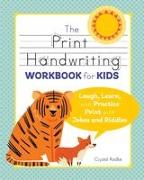 The Print Handwriting Workbook for Kids