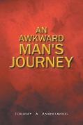 An Awkward Man's Journey