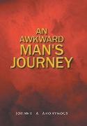 An Awkward Man's Journey