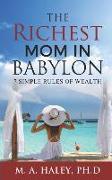 The Richest Mom in Babylon: 7 Simple Rules to Wealth