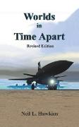 Worlds in Time Apart