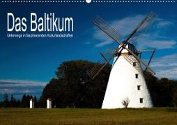 Das Baltikum - Unterwegs in faszinierenden Kulturlandschaften (Wandkalender 2020 DIN A2 quer)