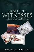 Unwitting Witnesses: A Paul Marzeky Mystery