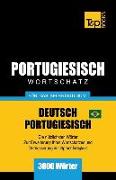 Portugiesisch - Wortschatz - Für Das Selbststudium - Deutsch-Portugiesisch - 3000 Wörter: Brasilianisch Portugiesisch