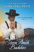 Seven Amish Bachelors Omnibus Volume 1: Amish Romance