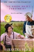 The Amish Maid's Sweetheart Large Print: Amish Romance