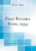 Farm Record Book, 1934 (Classic Reprint)