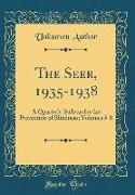 The Seer, 1935-1938