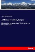 A Manual of Military Surgery