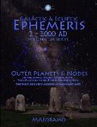 Galactic & Ecliptic Ephemeris 1 - 1000 Ad