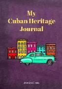 My Cuban Heritage Journal: (heritage Journals Series)