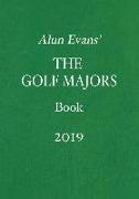 Alun Evans' the Golf Majors Book, 2019