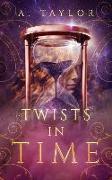 Twists in Time: A Young Adult Novel