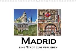 Madrid eine Stadt zum Verlieben (Wandkalender 2020 DIN A3 quer)
