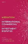 Mediation in International Commercial and Investment Disputes