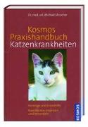 Kosmos: Praxishandbuch Katzenkrankheiten