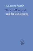 Thomas Bernhard und der Sozialismus