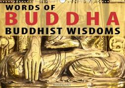 WORDS OF BUDDHA BUDDHIST WISDOMS (Wall Calendar 2020 DIN A3 Landscape)