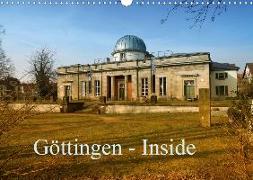 Göttingen - Inside (Wandkalender 2020 DIN A3 quer)