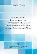 Report of the Proceedings for Establishing a Board of Commissioners in Lunacy, for the State of New York (Classic Reprint)