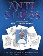 Stress Coloring Book (Anti Stress): This Book Has 36 Coloring Sheets That Can Be Used to Color In, Frame, And/Or Meditate Over: This Book Can Be Photo