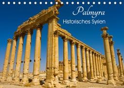 Palmyra - Historisches Syrien (Tischkalender 2020 DIN A5 quer)