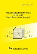 About an Extended Field Theory based on an Energy Conservation Approach