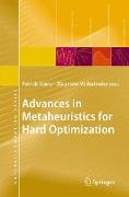 Advances in Metaheuristics for Hard Optimization