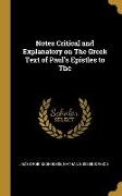 Notes Critical and Explanatory on The Greek Text of Paul's Epistles to The