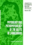 Physiology and Pathophysiology of the Islets of Langerhans