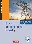 Short Course Series, Englisch im Beruf, English for Special Purposes, B1/B2, English for the Energy Industry, Edition 2008, Coursebook with Audio CD