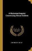 A Historical Inquiry Concerning Henry Hudson