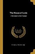 The House of Lords: A Retrospect and a Forecast