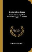 Registration Cases: Reports of Cases Argued and Determined in the Court of Common Pleas