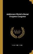 Addresses World's Social Progress Congress