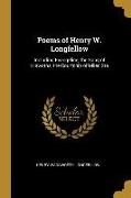 Poems of Henry W. Longfellow: Including Evangeline, the Song of Hiawatha, the Courtship of Miles Sta