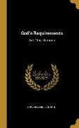 God's Requirements: And Other Sermons