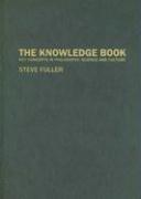 The Knowledge Book: Key Concepts in Philosophy, Science and Culture