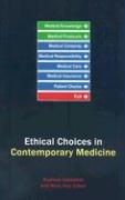Ethical Choices in Contemporary Medicine
