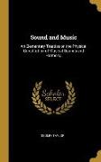 Sound and Music: An Elementary Treatise on the Physical Constitution of Musical Sounds and Harmony