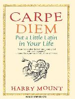 Carpe Diem: Put a Little Latin in Your Life