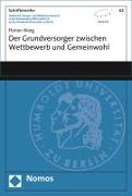 Der Grundversorger zwischen Wettbewerb und Gemeinwohl