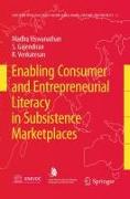 Enabling Consumer and Entrepreneurial Literacy in Subsistence Marketplaces