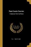 Paul-Louis Courier: A Selection from the Works