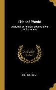 Life and Words: Discourses on Religious Subjects, and a Brief Biography